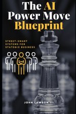 The AI Power Move Blueprint