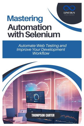 Mastering Automation with Selenium
