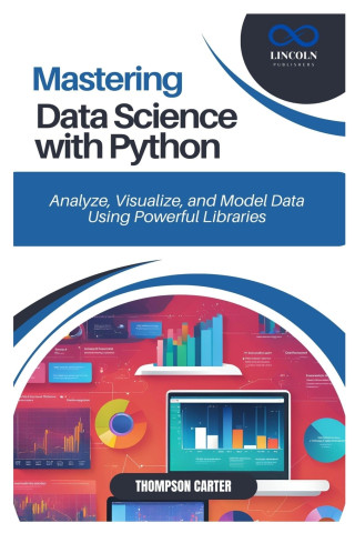 Mastering Data Science with Python