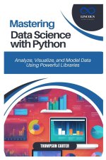 Mastering Data Science with Python