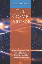 The Cosmic Artisan