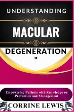 Understanding Macular Degeneration