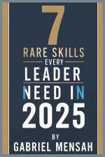 7 Rare Skills Every Leader Needs In 2025