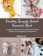 Creating Snuggly Animal Treasures Book