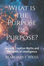 What is the Purpose of Purpose?