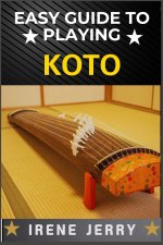 Easy Guide to Playing Koto