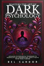 Masters the Art of Dark Psychology