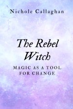 The Rebel Witch