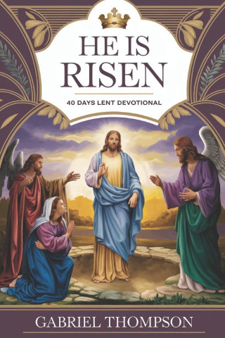 He Is Risen
