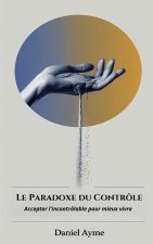 Le Paradoxe du Contrôle