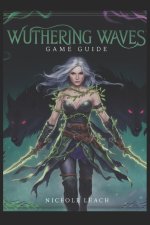 Wuthering Waves Game Guide