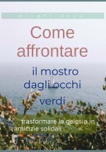 Come affrontare il mostro dagli occhi verdi