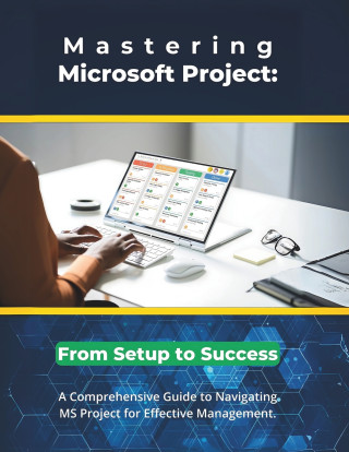 Mastering Microsoft Project