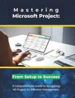 Mastering Microsoft Project