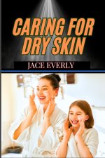 Caring for Dry Skin