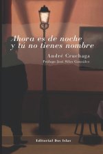 Ahora es de noche y tú no tienes nombre