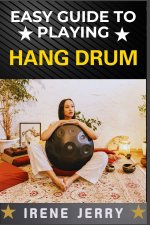 Easy Guide to Playing Hang Drum