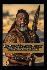 The Way of the Maori Warrior