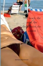 The beach, the aunt, the deck chairs, the cousin