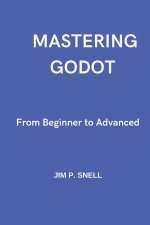 Mastering Godot