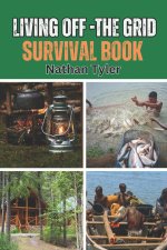 Living Off-The Grid Survival Book