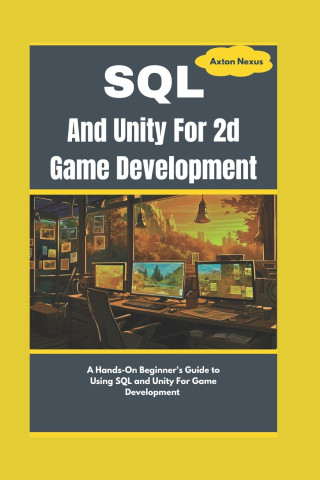 SQL And Unity For 2d Game Development