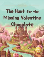The Hunt for the Missing Valentine Chocolate