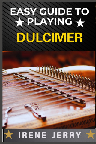 Easy Guide to Playing Dulcimer