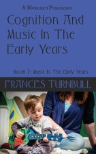 Cognition and Music In the Early Years