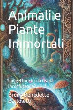 Animali e Piante Immortali