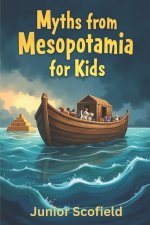Myths from Mesopotamia for Kids
