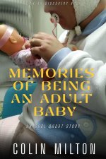 Memories Of Being An Adult Baby