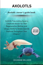 Axolotls