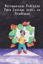 Herramientas Prácticas Para Ense?ar inglés en Academias.