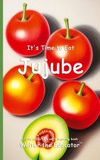 It's Time to Eat Jujube