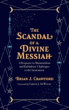 The Scandal of a Divine Messiah