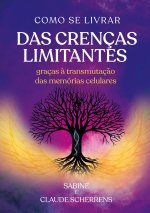 COMO SE LIVRAR DAS CRENCAS LIMITANTES