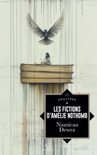 FICTIONS D AMELIE NOTHOMB