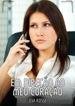 Em direção ao meu coração