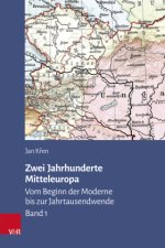 Zwei Jahrhunderte Mitteleuropa