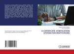 A CERTIFICATE VERIFICATION SYSTEM FOR INSTITUTIONS