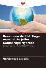 Réexamen de l'héritage mondial de Julius Kambarage Nyerere