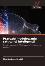 Przyszle modelowanie sztucznej inteligencji