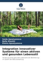 Integration innovativer Systeme für einen aktiven und gesunden Lebensstil