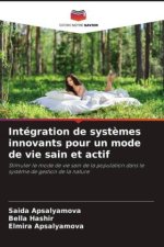 Intégration de systèmes innovants pour un mode de vie sain et actif