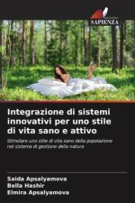 Integrazione di sistemi innovativi per uno stile di vita sano e attivo