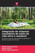 Integração de sistemas inovadores de estilo de vida ativo e saudável