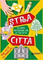 Stracittà. 50 carte per giocare con la tua città