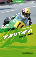 Tourist Trophy. Vive chi rischia
