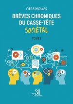 Brèves chroniques du casse-tête sociétal